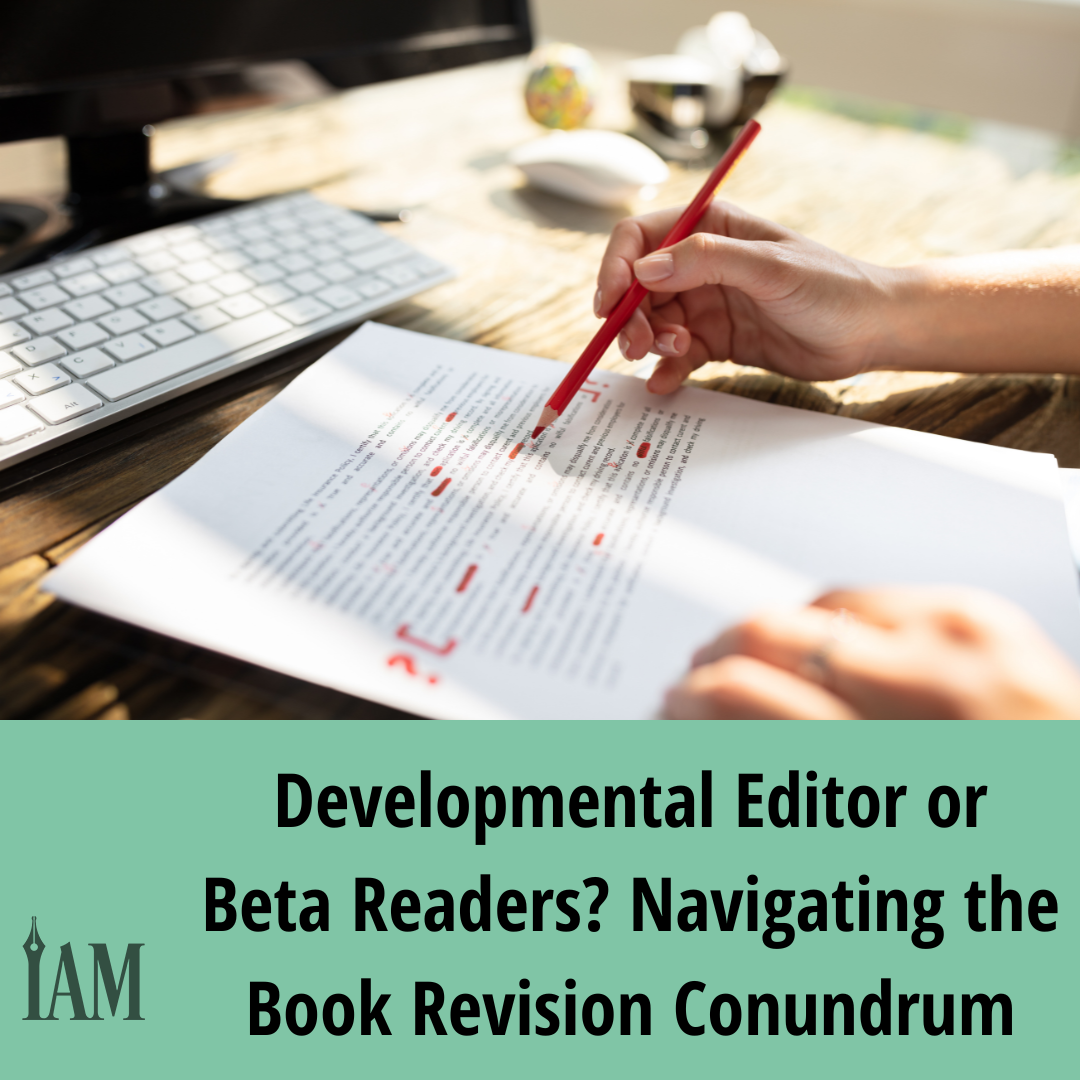 Developmental Editors vs. Beta Readers: Choose the Best for Your Book