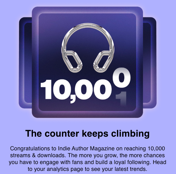 Image announcing 10,000 streams of Indie Author Magazine podcast