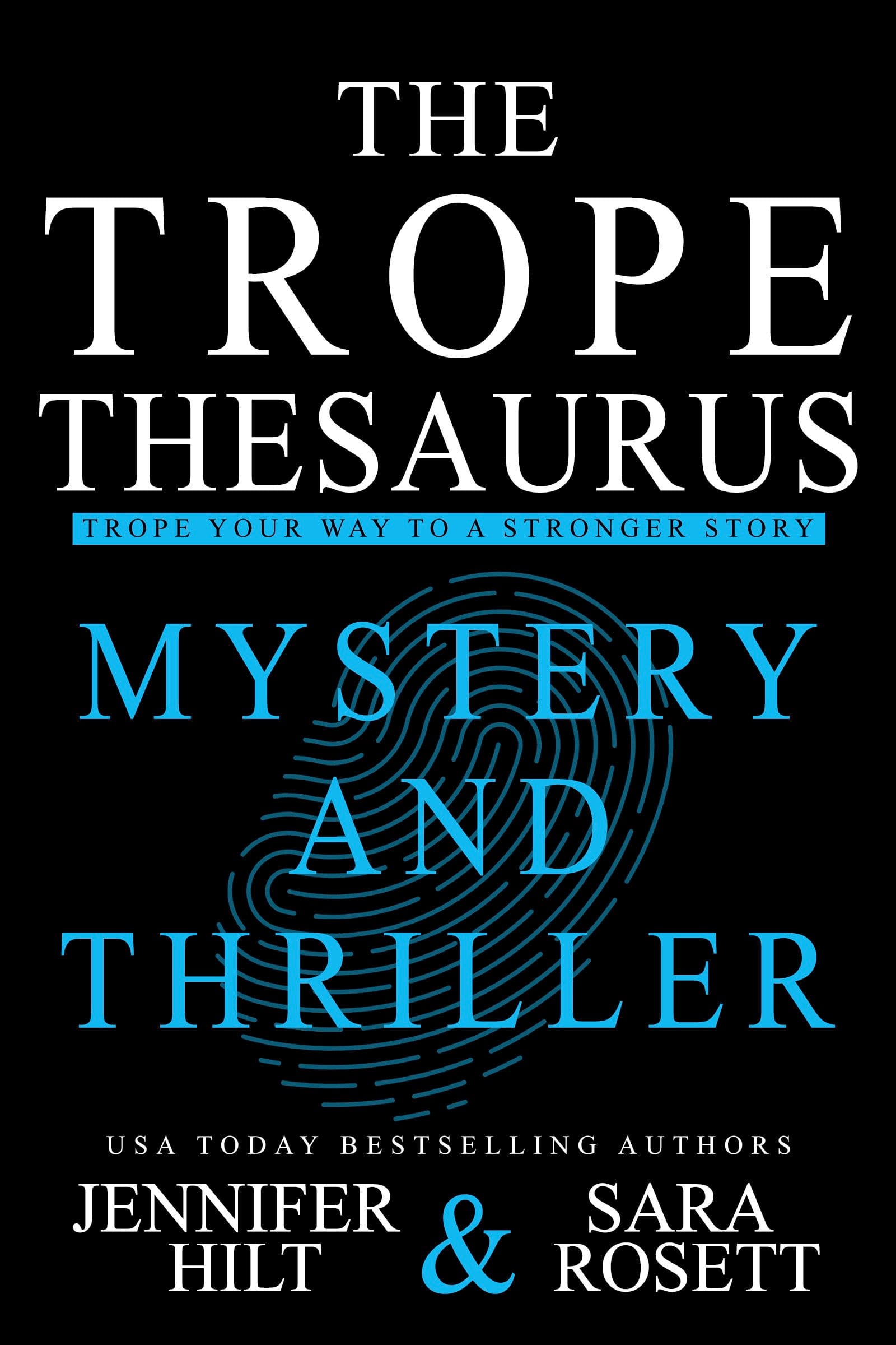 The Trope Thesaurus: Mystery and Thriller, co-written by Jennifer Hilt and Sara Rosett