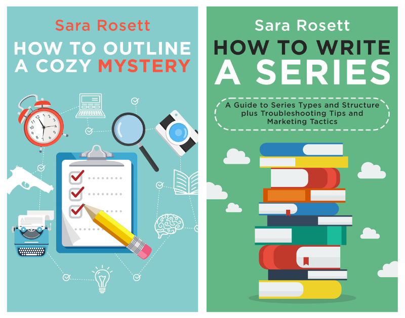 Sara Rosett’s nonfiction craft books How to Outline a Cozy Mystery and How to Write a Series