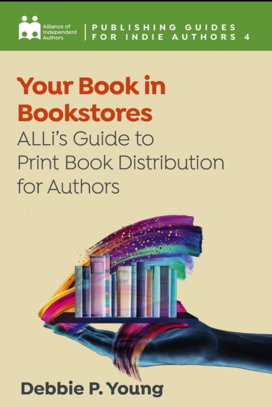 Your Book in Bookstores ALLis Guide to Print Distribution for Authors Publishing Guides