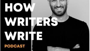 How Writers Write Podcast